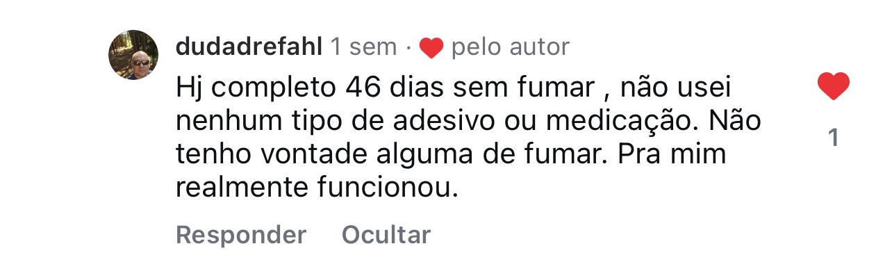 Comentário: Hoje completo 46 dias sem fumar, não usei nenhum tipo de adesivo ou medicação. Pra mim realmente funcionou.